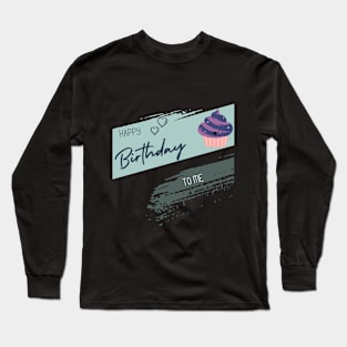 Happy birthday to me9 Long Sleeve T-Shirt